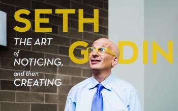 Seth Godin on the Art of Noticing and Creating
