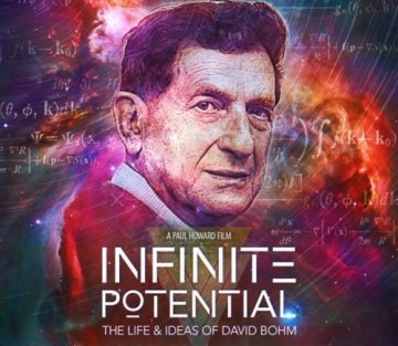 Infinite Potential: the Life and Ideas of David Bohm